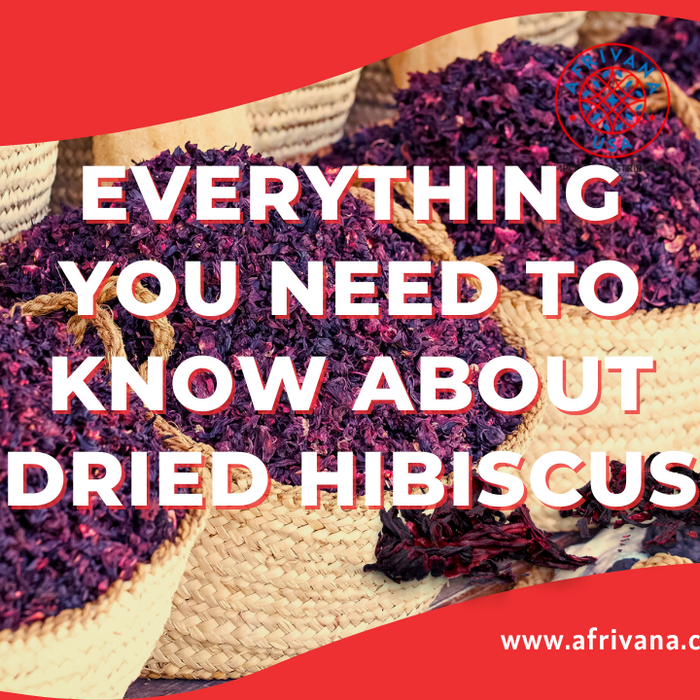 Everything You Need to Know About Dried Hibiscus Flowers | AFRIVANA - Wholesale Bulk African Superfoods
