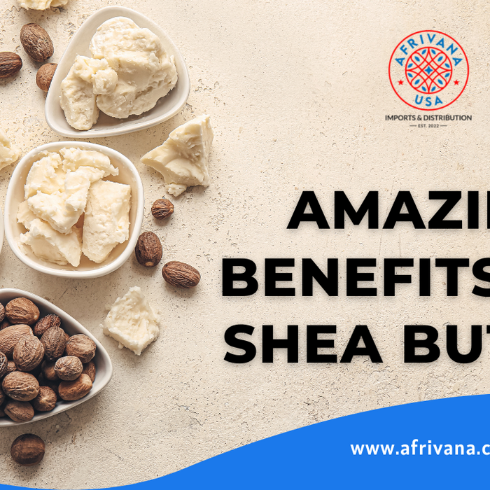 Shea Butter: Amazing Benefits and Uses | AFRIVANA - Wholesale Bulk African Superfoods
